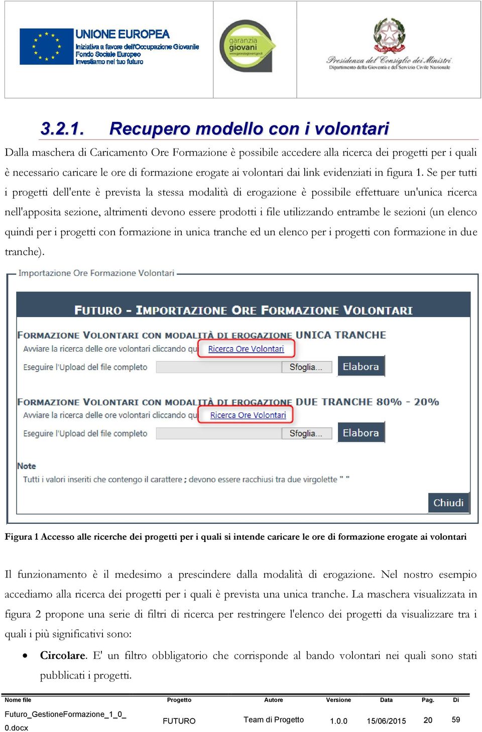 volontari dai link evidenziati in figura 1.