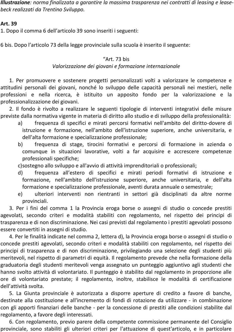 73 bis Valorizzazione dei giovani e formazione internazionale 1.