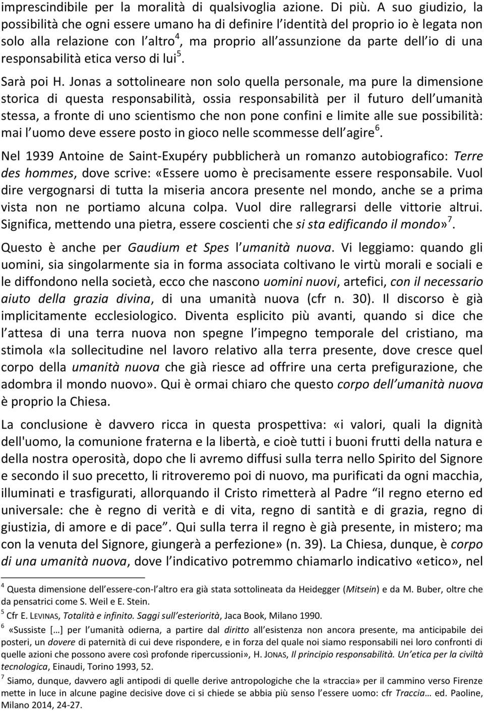 responsabilità etica verso di lui 5. Sarà poi H.