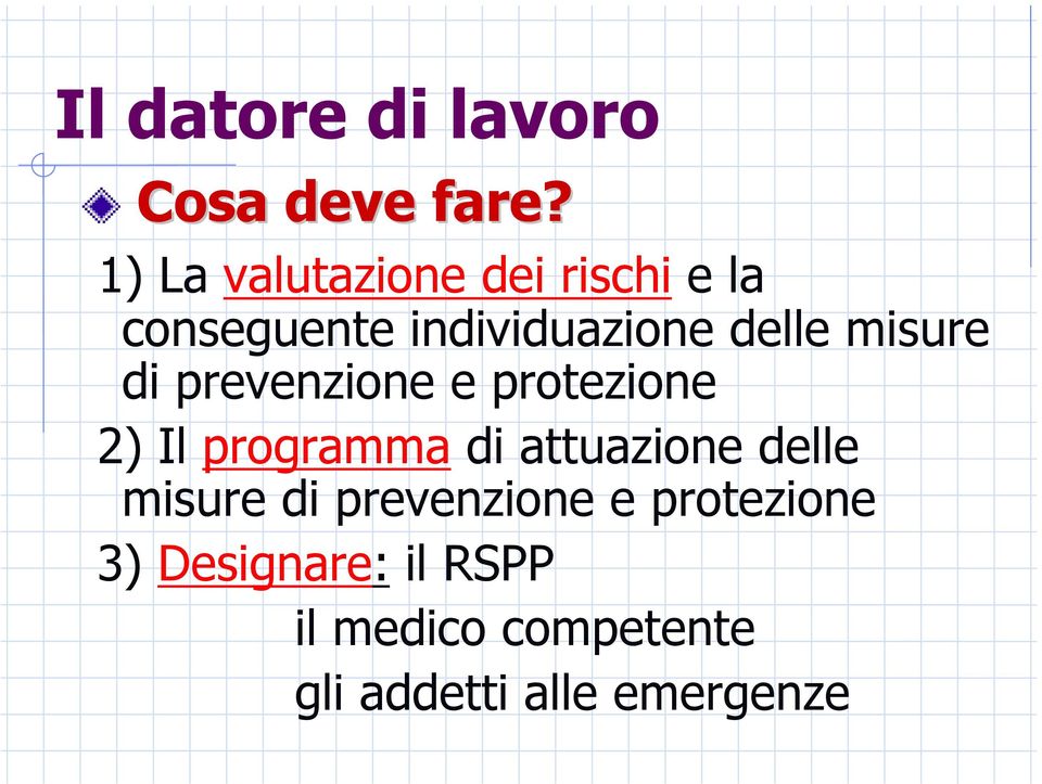 misure di prevenzione e protezione 2) Il programma di attuazione