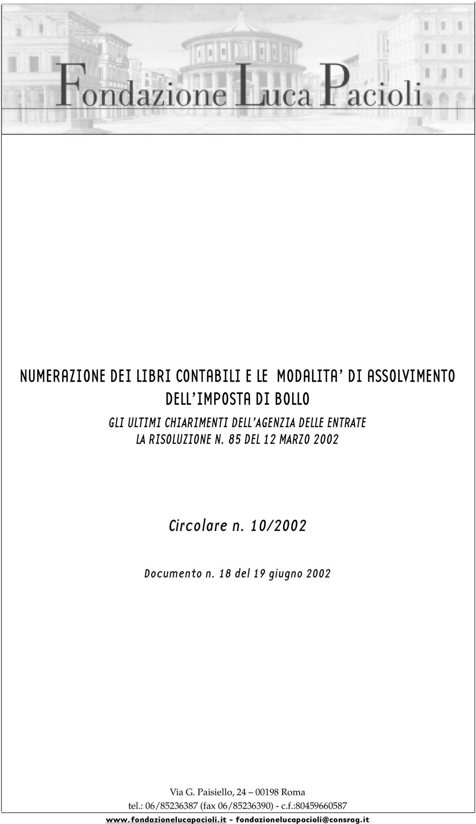 10/2002 Documento n. 18 del 19 giugno 2002 Via G. Paisiello, 24 00198 Roma tel.