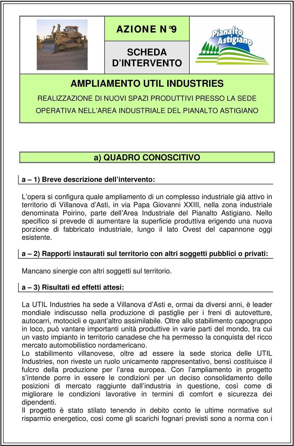 denominata Poirino, parte dell Area Industriale del Pianalto Astigiano.