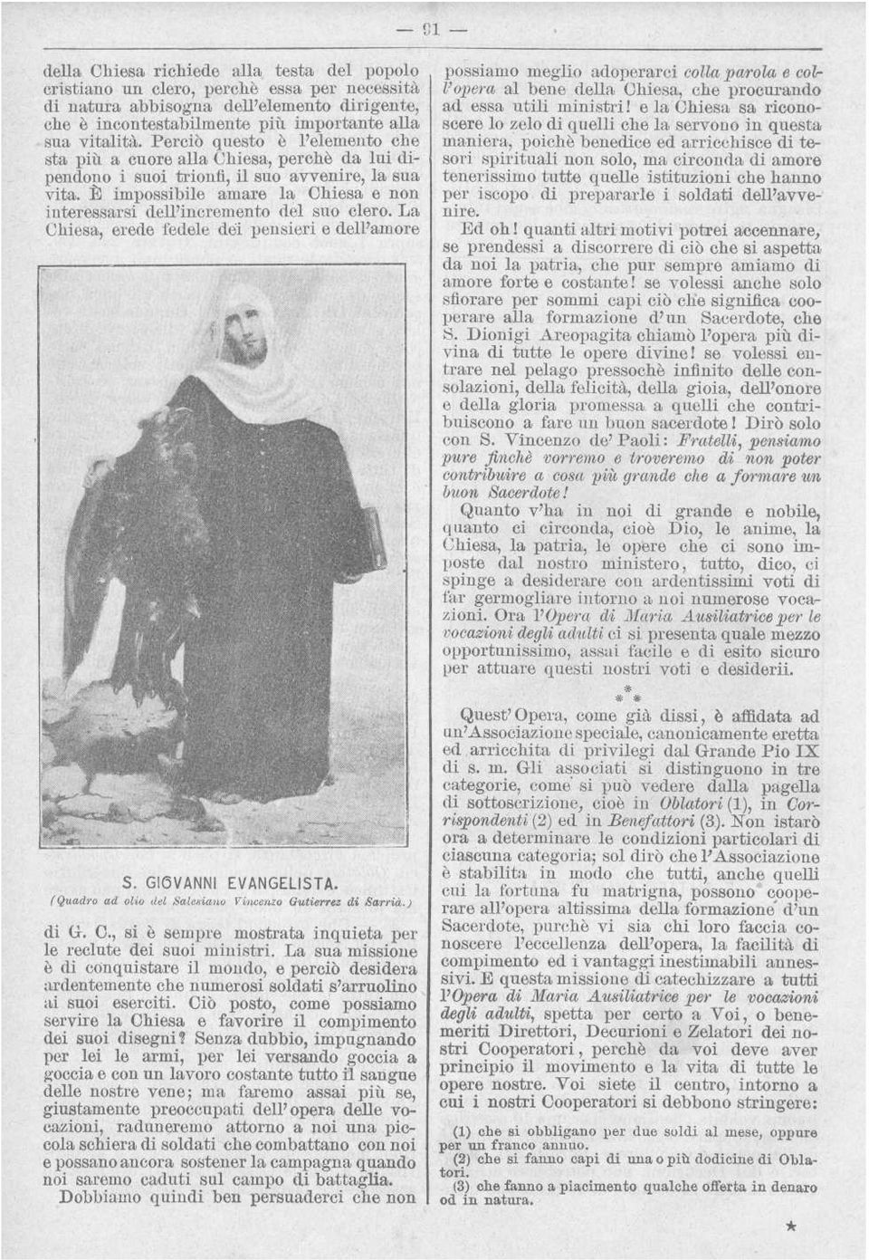 clero La Chiesa, erede fedele dei pensieri e dell'amore di G C, si è sempre mostrata inquieta per le reclute dei suoi ministri La sua missione è di conquistare il mondo, e perciò desidera