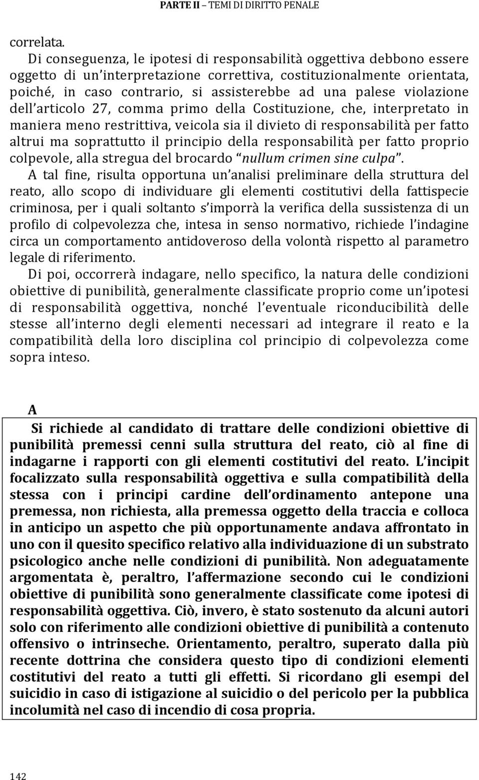 violazione dell articolo 27, comma primo della Costituzione, che, interpretato in maniera meno restrittiva, veicola sia il divieto di responsabilità per fatto altrui ma soprattutto il principio della