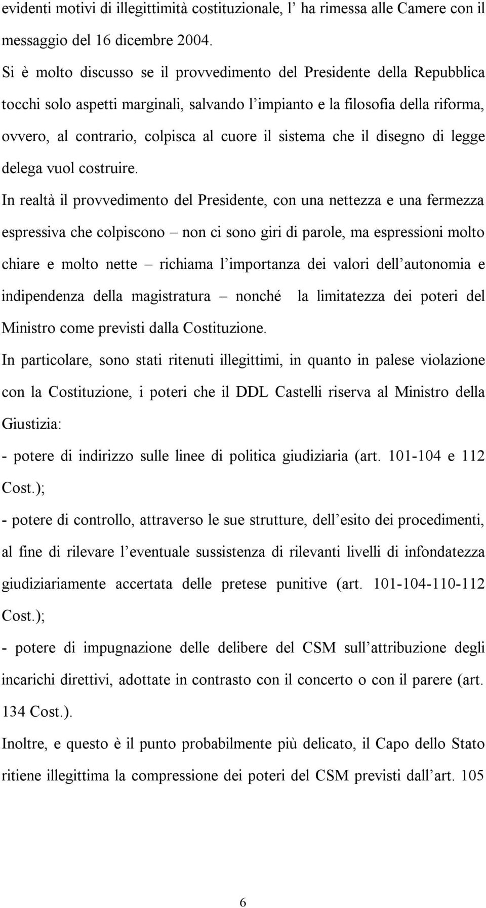 sistema che il disegno di legge delega vuol costruire.