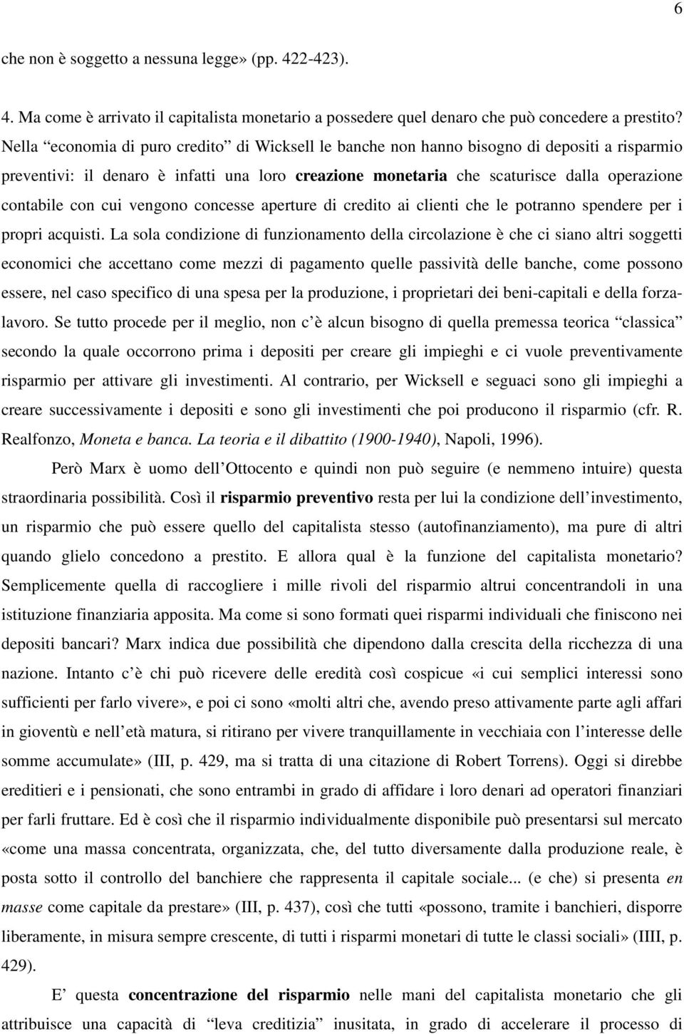 con cui vengono concesse aperture di credito ai clienti che le potranno spendere per i propri acquisti.