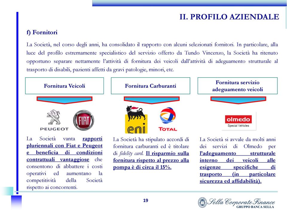 attività di adeguamento strutturale al trasporto di disabili, pazienti affetti da gravi patologie, minori, etc.