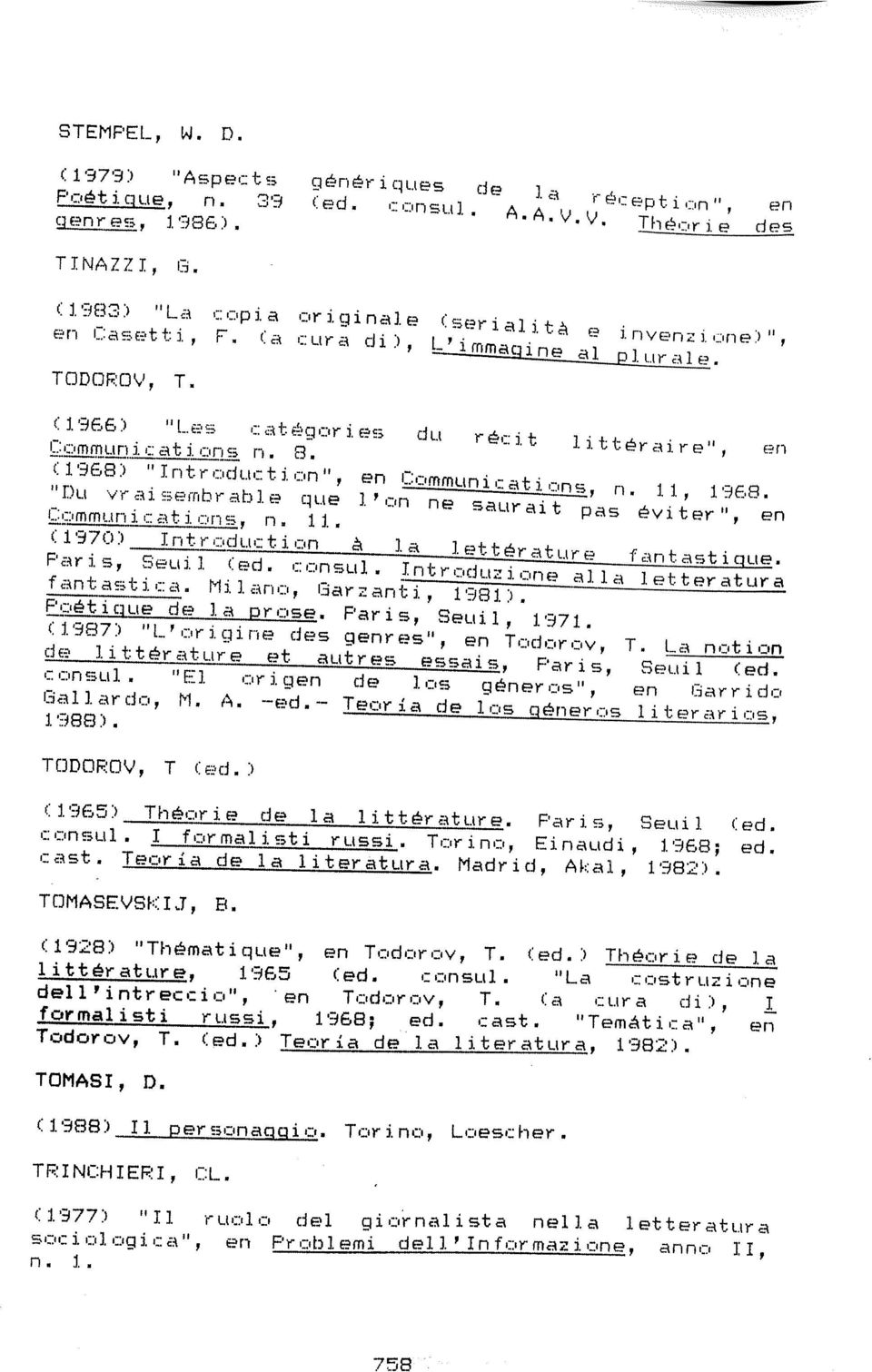 (1966) "Les categories du rec i t littér ai r e", en Communi c at i o n s n. S. (1968) " Introduction", en Communications, n. 11, 1968.