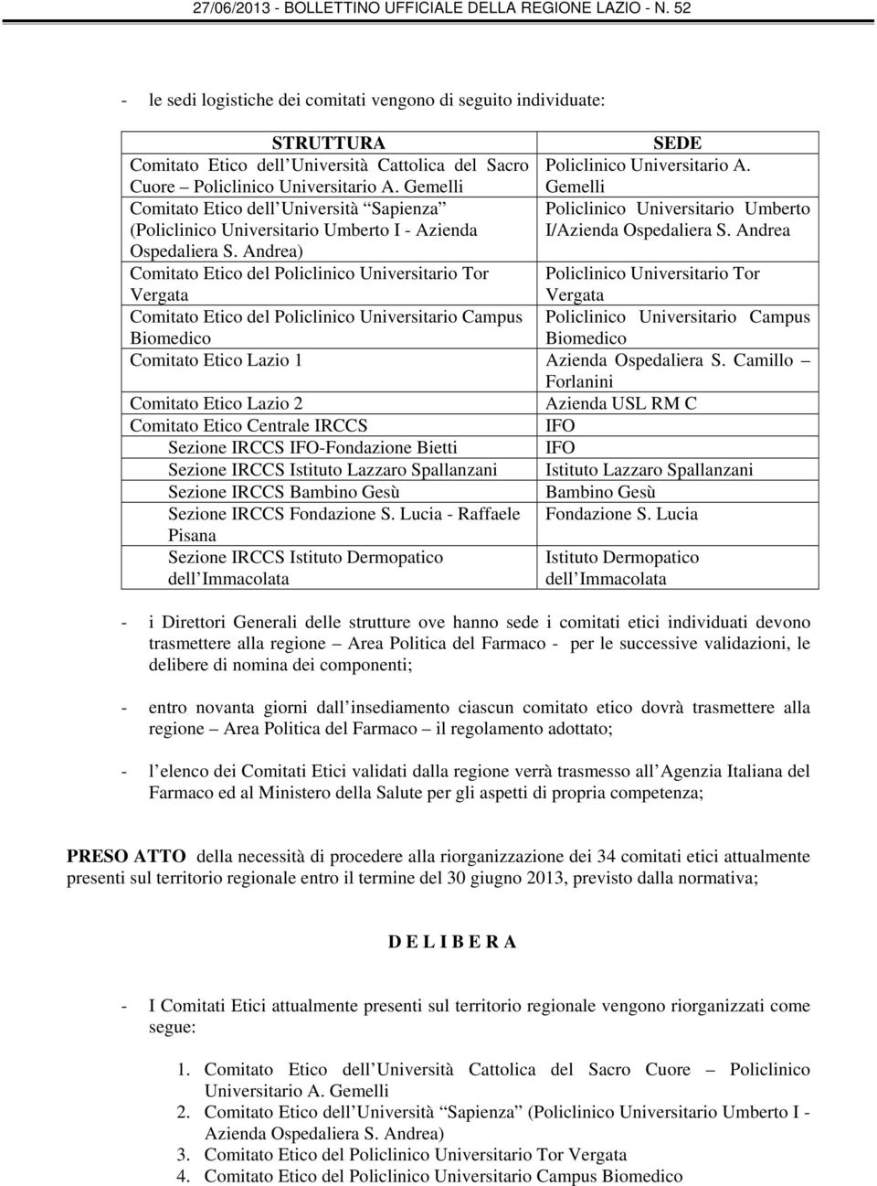 Andrea) Comitato Etico del Policlinico Universitario Tor Vergata Policlinico Universitario Tor Vergata Comitato Etico del Policlinico Universitario Campus Biomedico Policlinico Universitario Campus