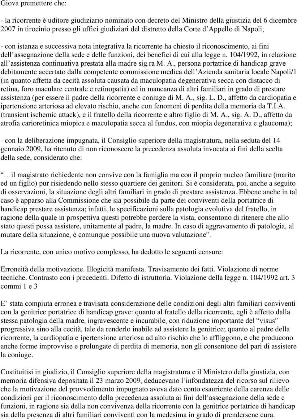 104/1992, in relazione all assistenza continuativa prestata alla madre sig.ra M. A.