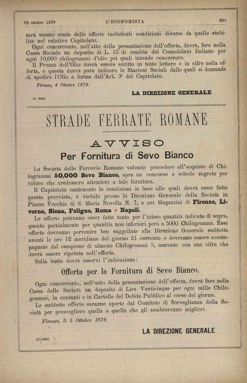 15 di rendita del Consolidato Italiano per ogni 10,000 chilogrammi d olio pei quali intende concorrere.