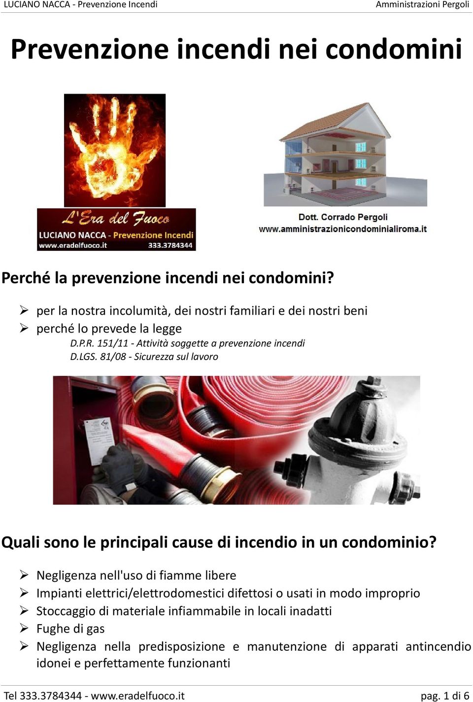 81/08 - Sicurezza sul lavoro Quali sono le principali cause di incendio in un condominio?