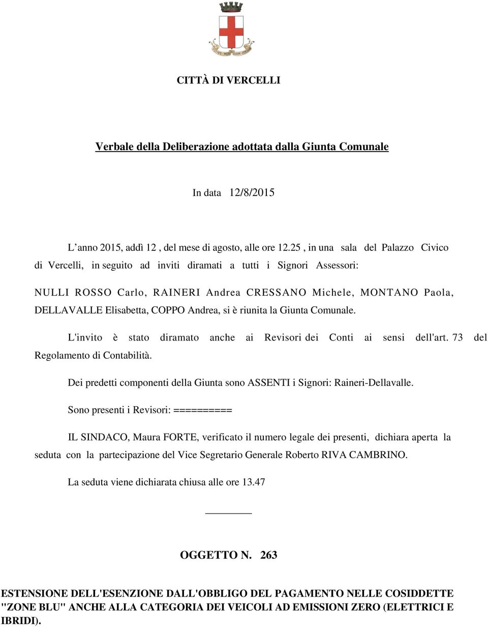 COPPO Andrea, si è riunita la Giunta Comunale. L'invito è stato diramato anche ai Revisori dei Conti ai sensi dell'art. 73 del Regolamento di Contabilità.