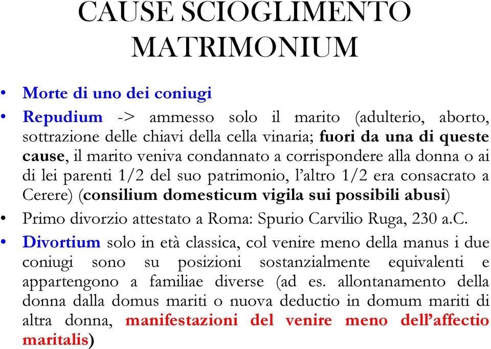 Primo divorzio attestato a Roma: Spurio Carvilio Ruga, 230 a.c.