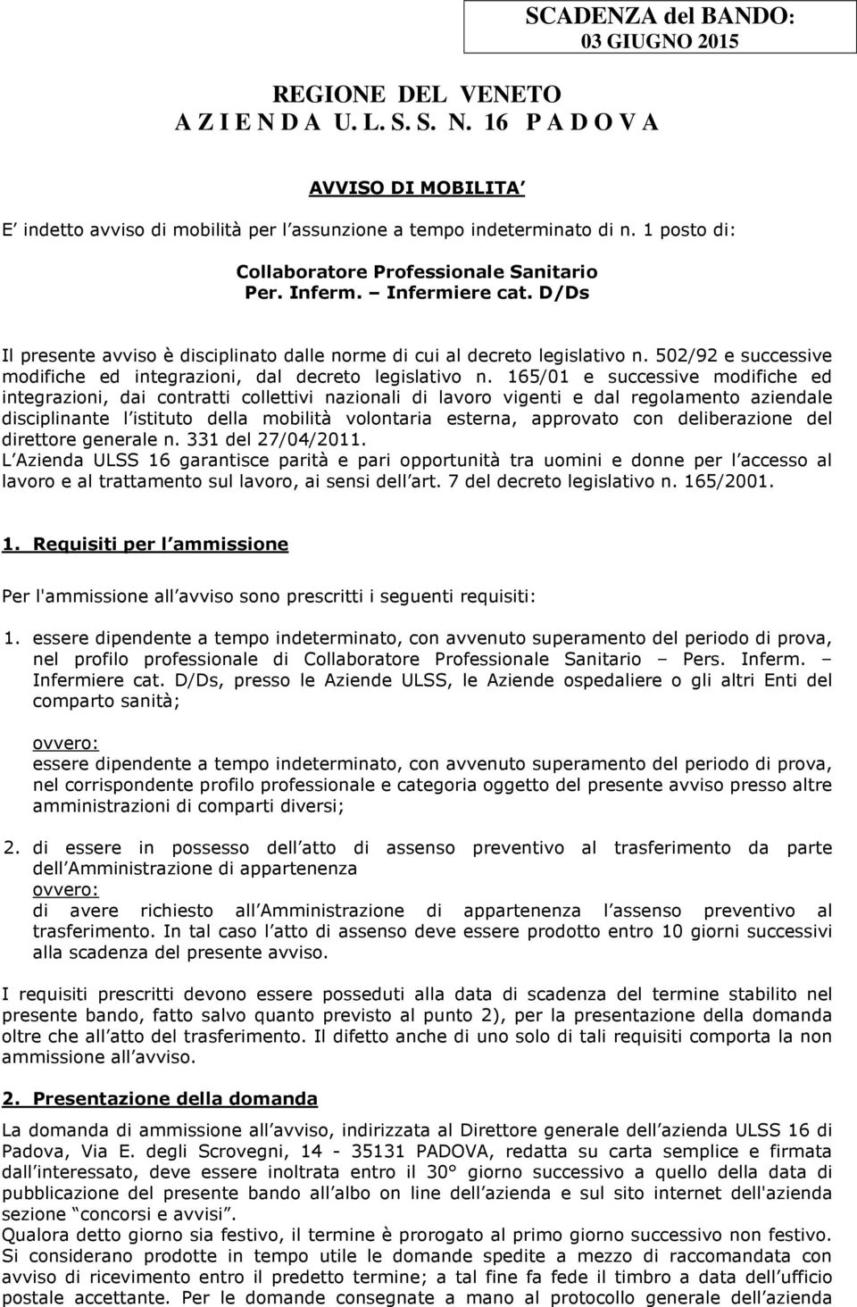 502/92 e successive modifiche ed integrazioni, dal decreto legislativo n.