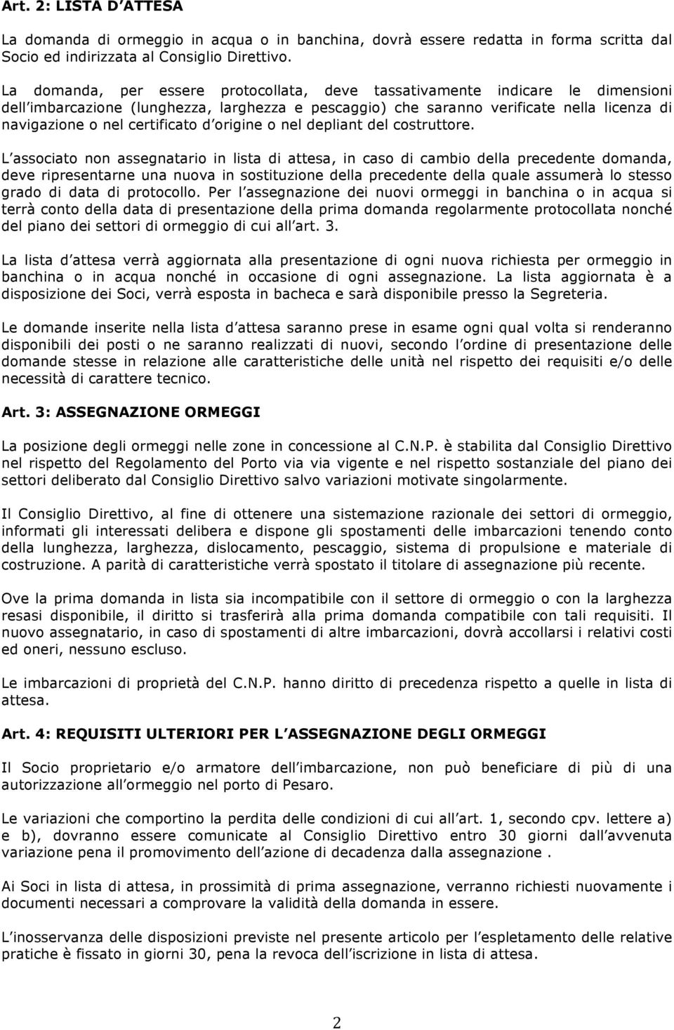 certificato d origine o nel depliant del costruttore.