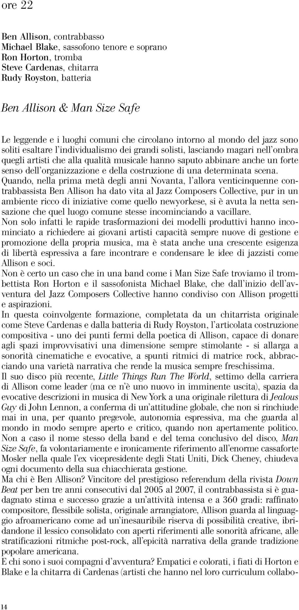 forte senso dell organizzazione e della costruzione di una determinata scena.