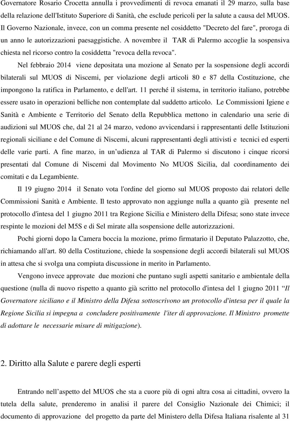 A novembre il TAR di Palermo accoglie la sospensiva chiesta nel ricorso contro la cosiddetta "revoca della revoca".