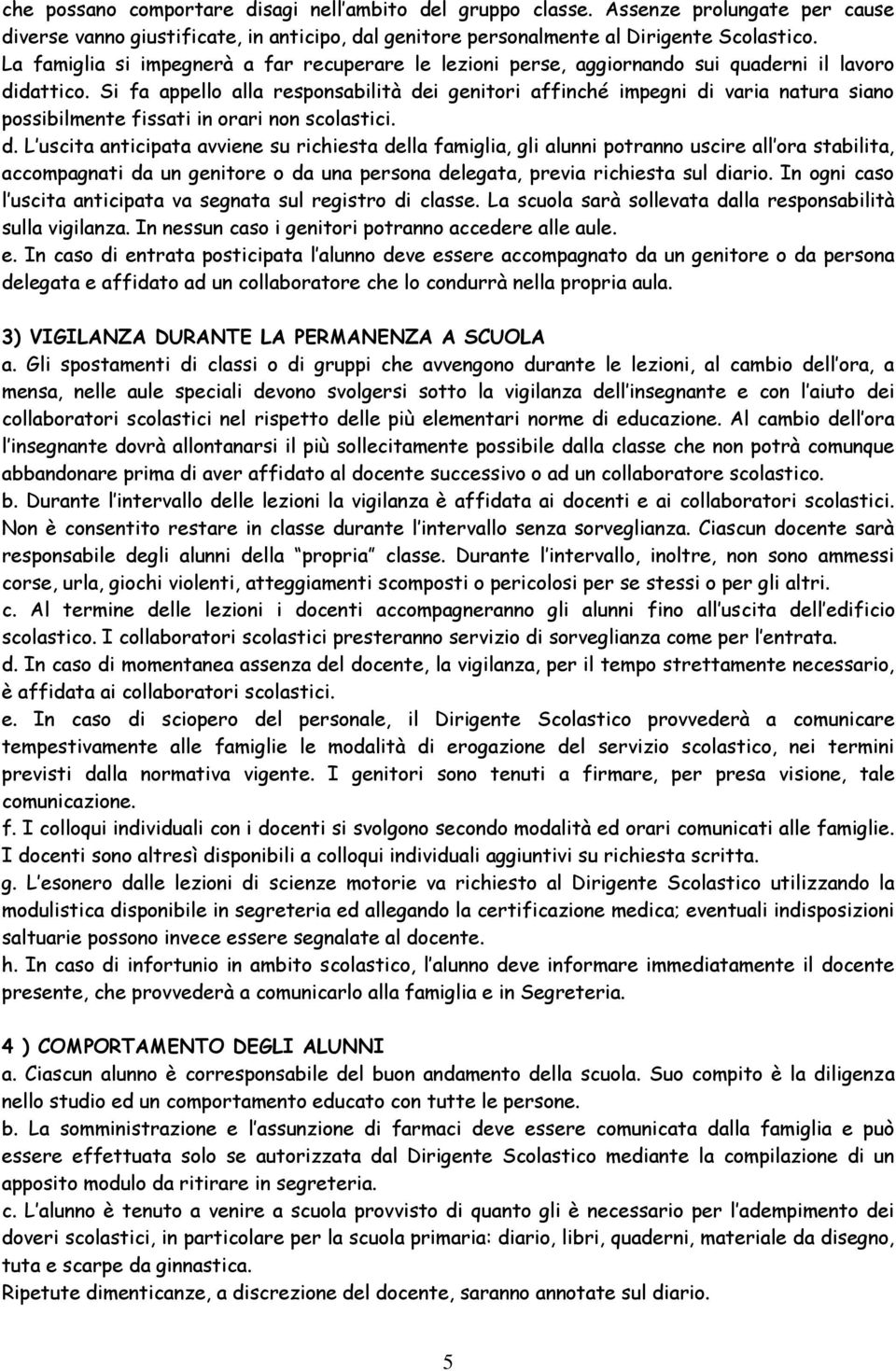 Si fa appello alla responsabilità de