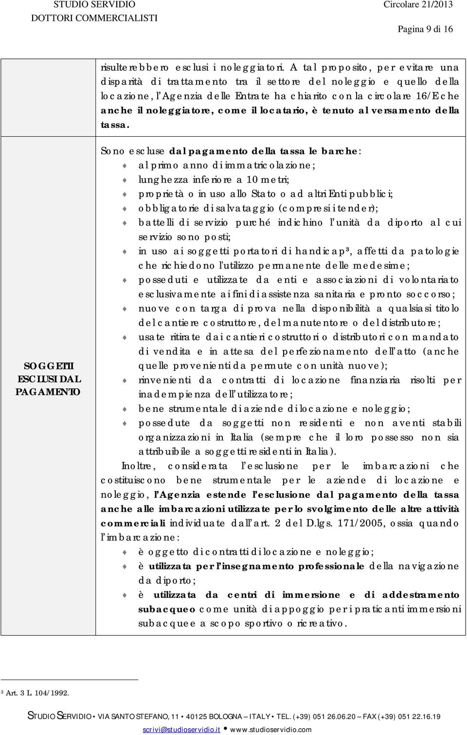 come il locatario, è tenuto al versamento della tassa.