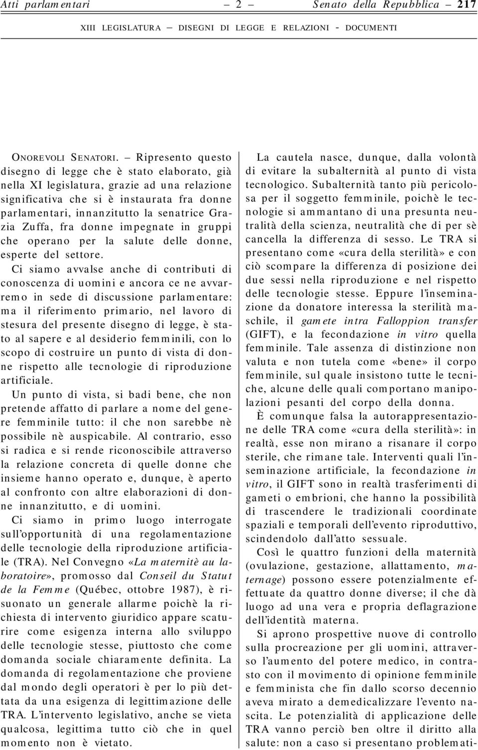 Zuffa, fra donne impegnate in gruppi che operano per la salute delle donne, esperte del settore.