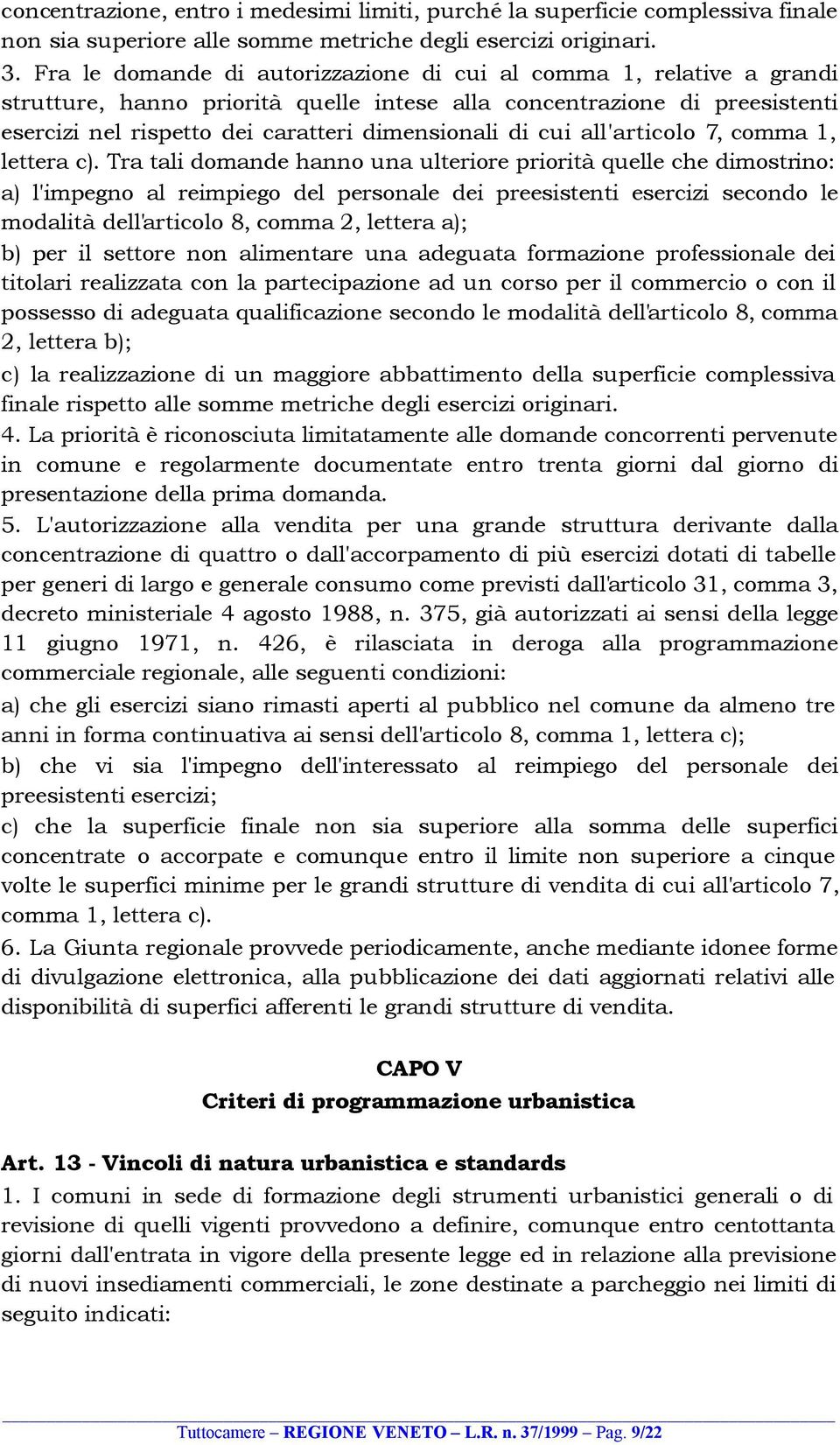 cui all'articolo 7, comma 1, lettera c).