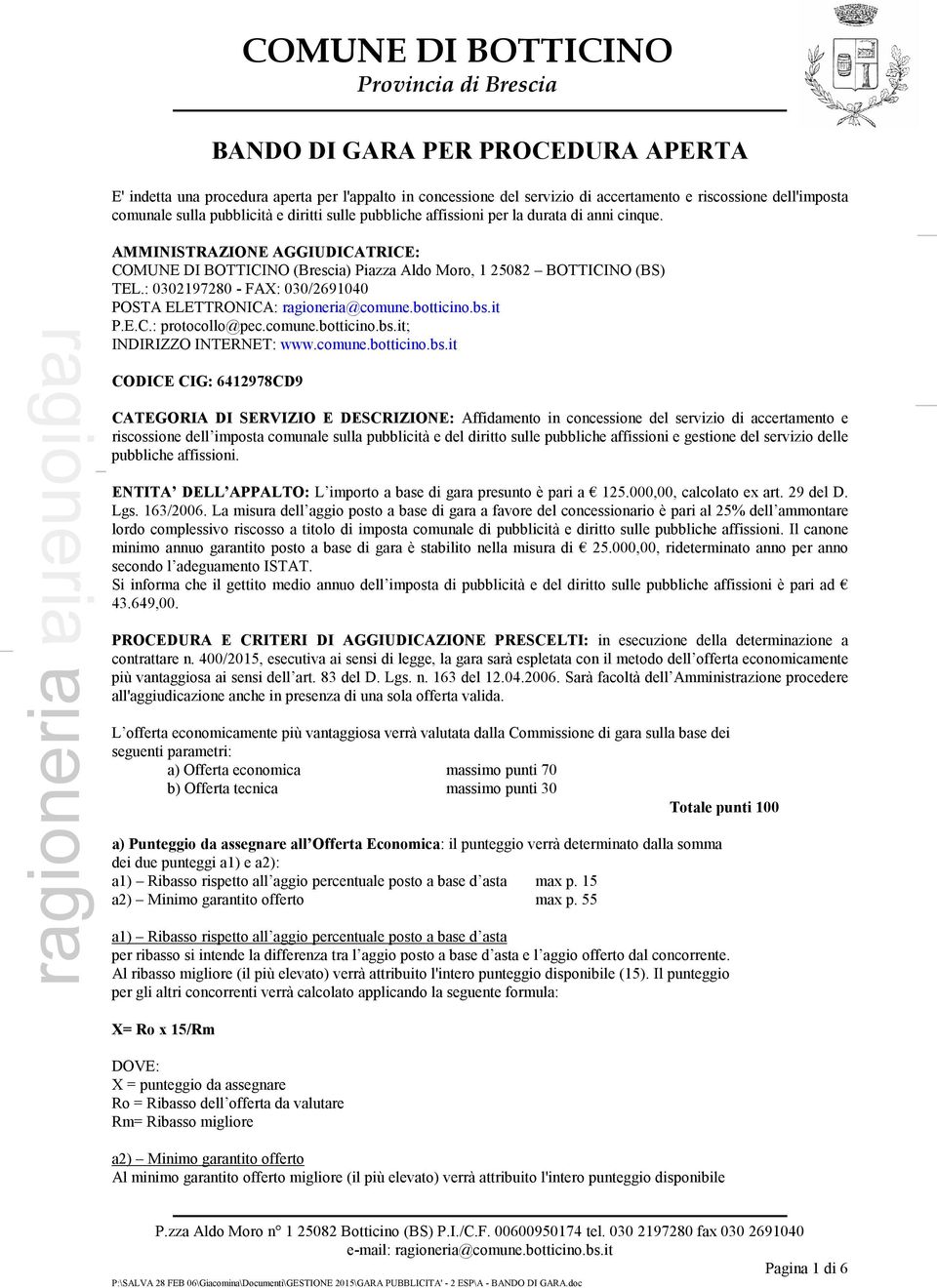 : 0302197280 - FAX: 030/2691040 POSTA ELETTRONICA: @comune.botticino.bs.