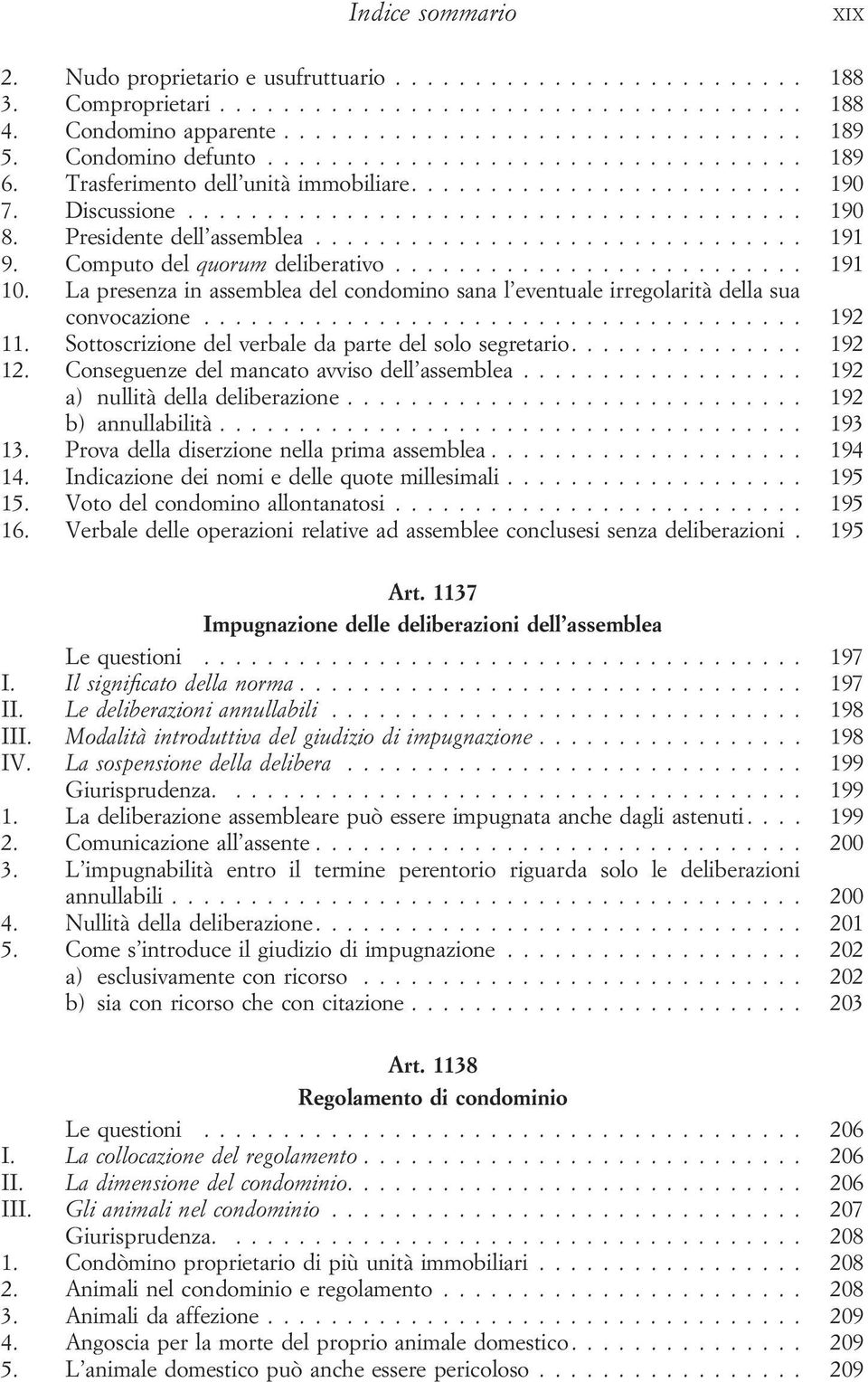 Presidente dell assemblea............................... 191 9. Computo del quorum deliberativo.......................... 191 10.