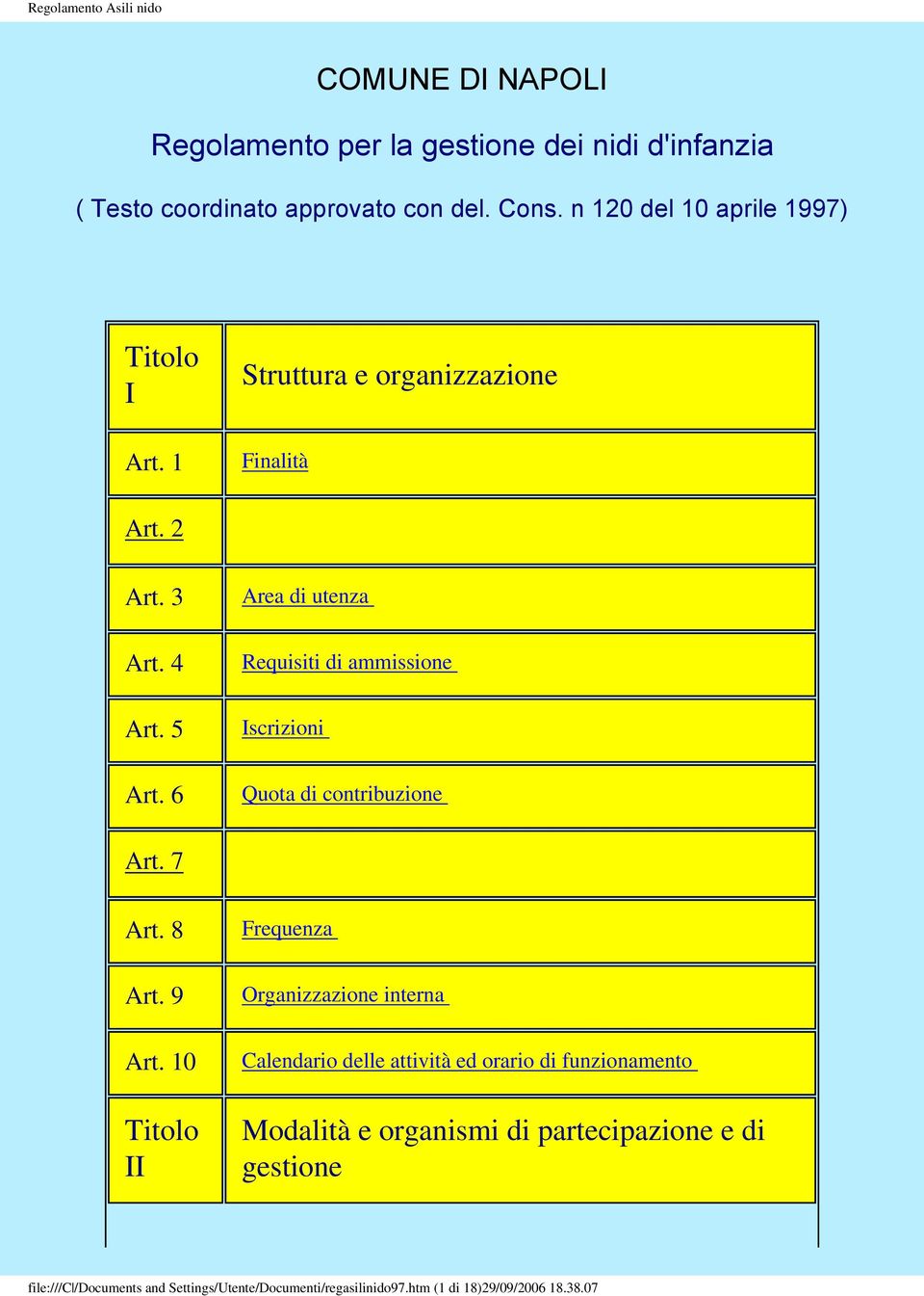 6 Area di utenza Requisiti di ammissione Iscrizioni Quota di contribuzione Art. 7 Art. 8 Art. 9 Art.