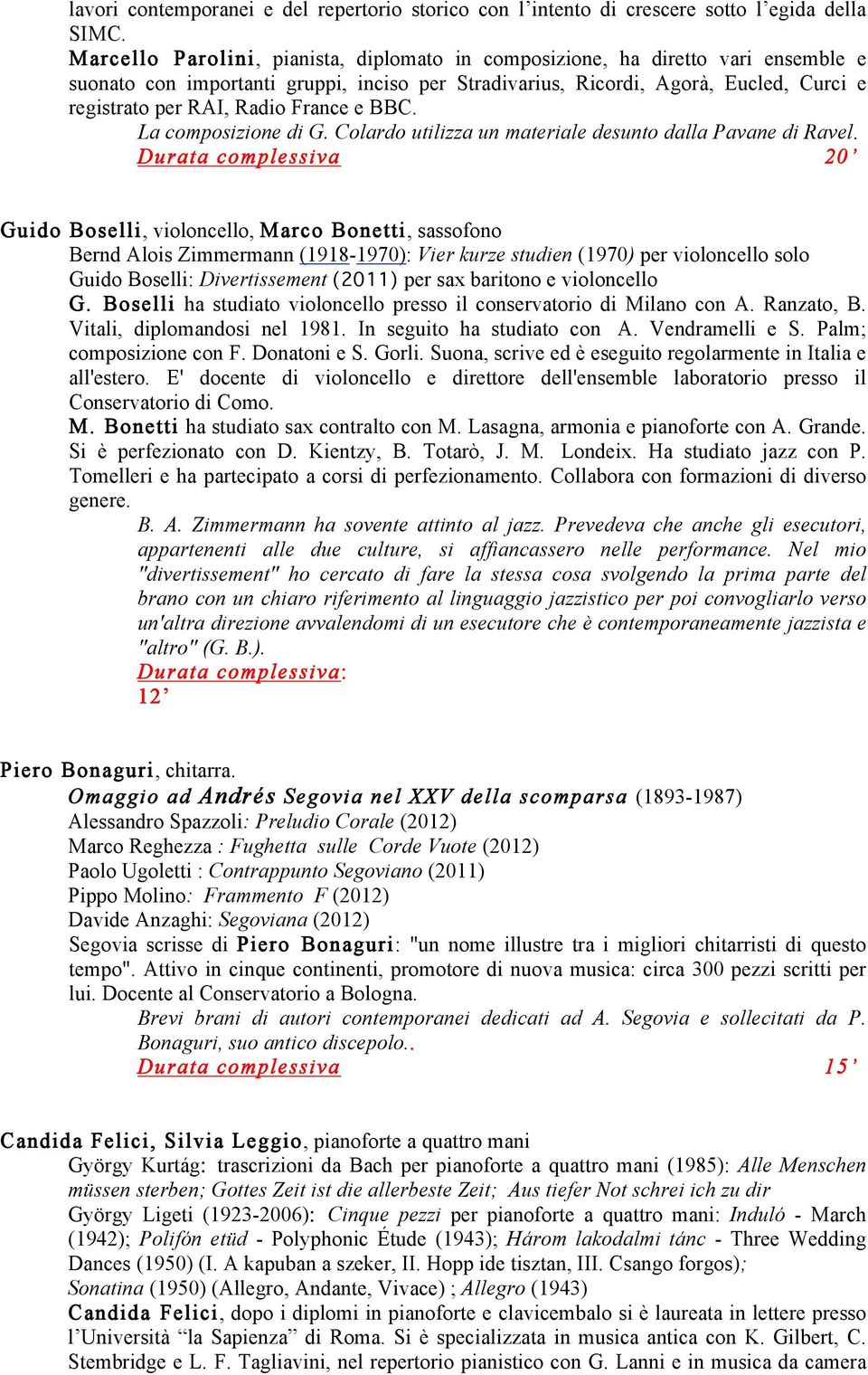 France e BBC. La composizione di G. Colardo utilizza un materiale desunto dalla Pavane di Ravel.