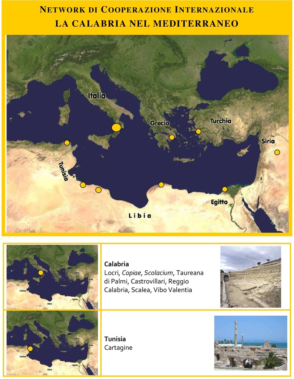 Sclacium, Taureana di Palmi, Castrvillari,