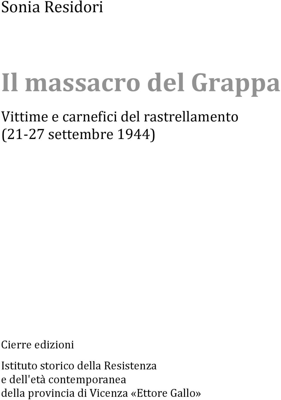 Cierre edizioni Istituto storico della Resistenza e