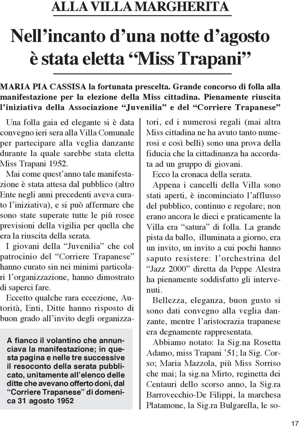 Pienamente riuscita l iniziativa della Associazione Juvenilia e del Corriere Trapanese A fianco il volantino che annunciava la manifestazione; in questa pagina e nelle tre successive il resoconto