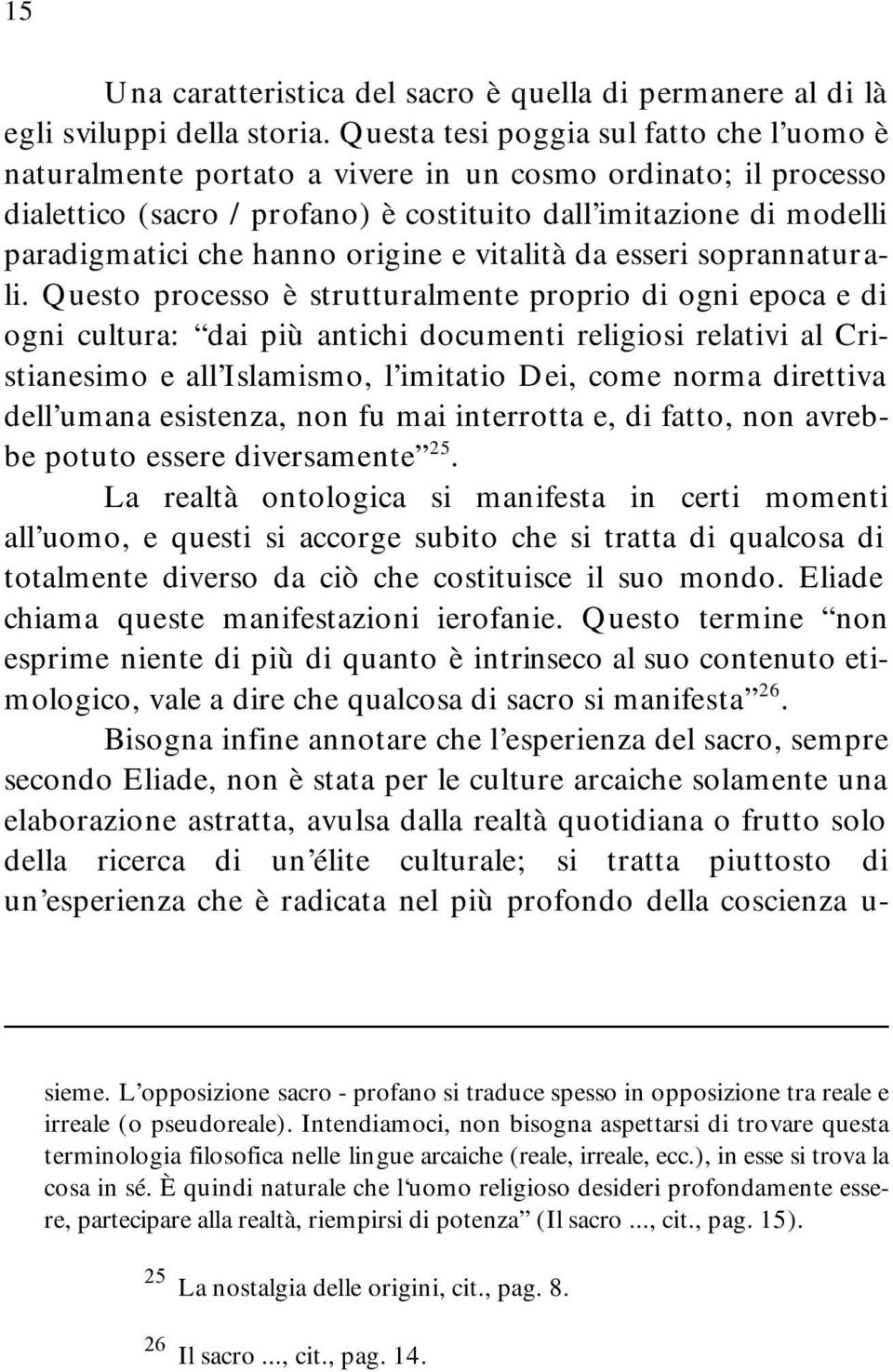 origine e vitalità da esseri soprannaturali.