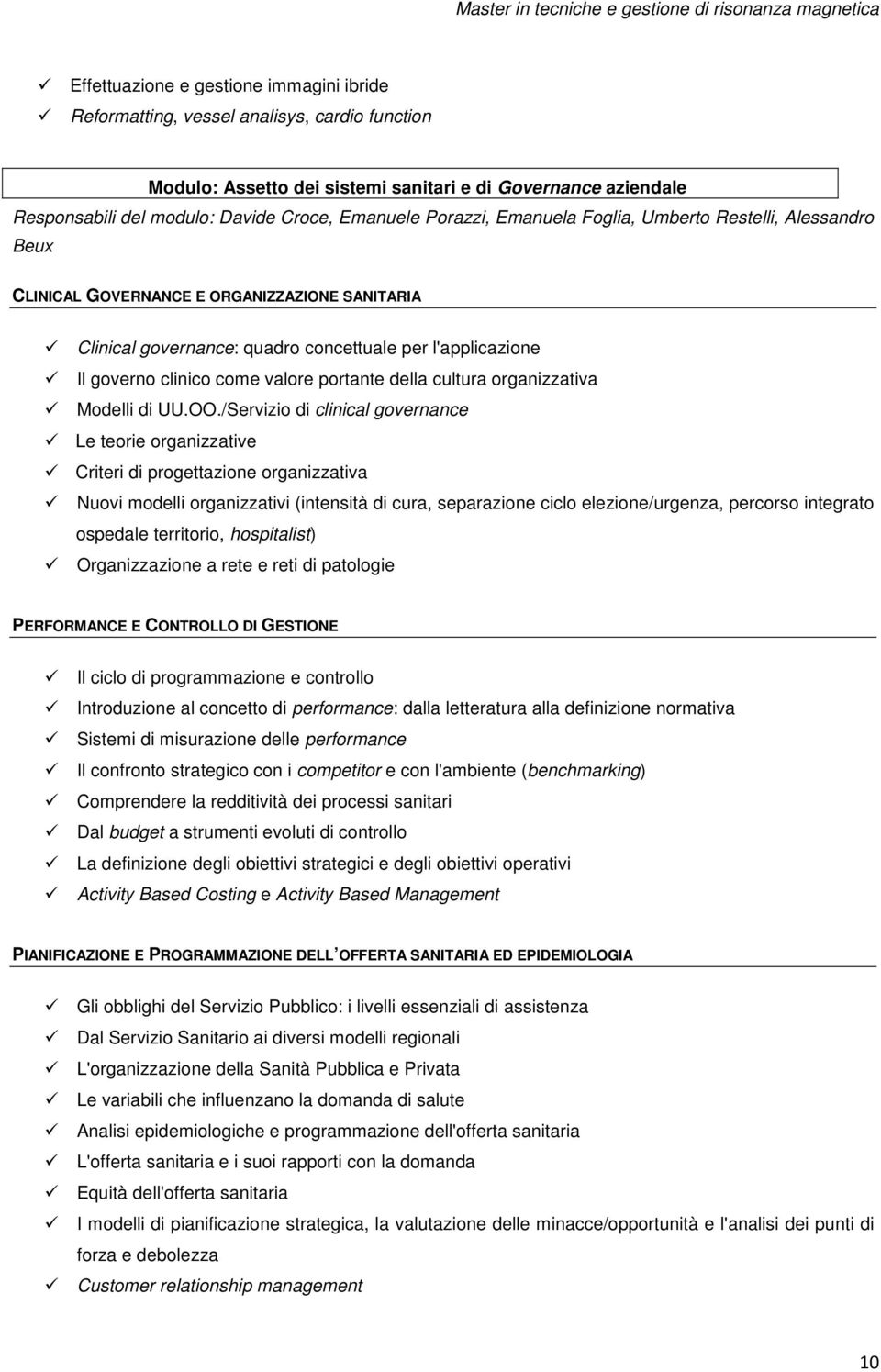 portante della cultura organizzativa Modelli di UU.OO.