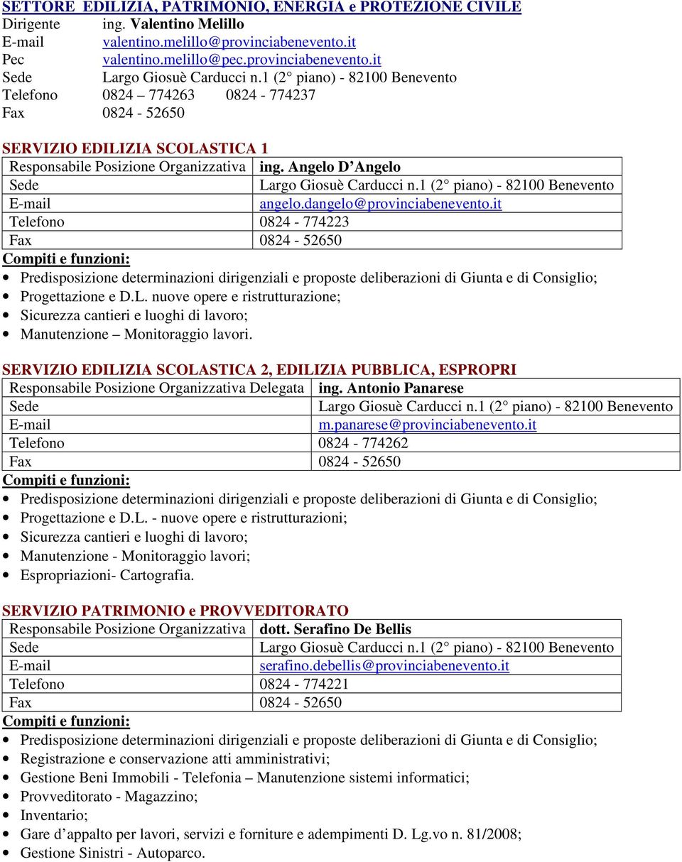 1 (2 piano) - 82100 Benevento angelo.dangelo@provinciabenevento.