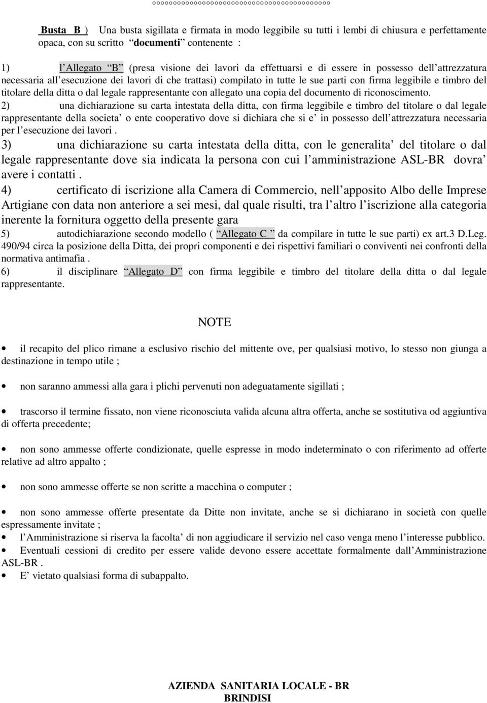 legale rappresentante con allegato una copia del documento di riconoscimento.