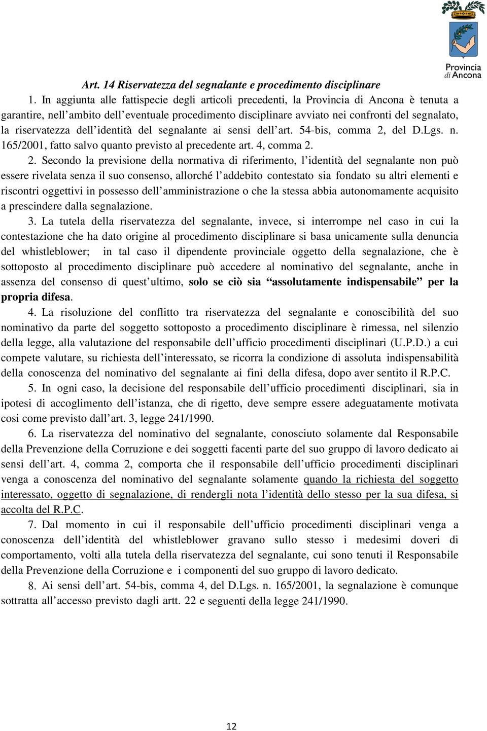 riservatezza dell identità del segnalante ai sensi dell art. 54-bis, comma 2,