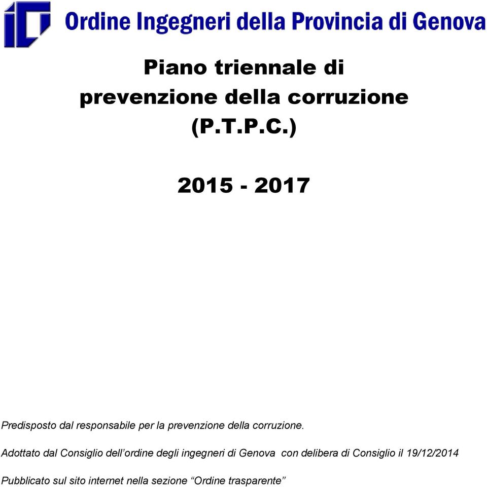 Adottato dal Consiglio dell ordine degli ingegneri di Genova con