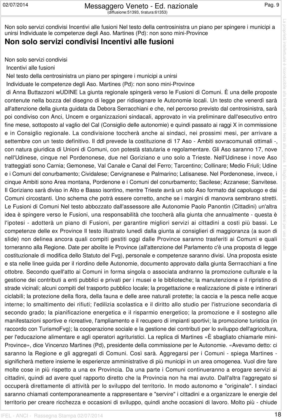 Martines (Pd): non sono mini-province Non solo servizi condivisi Incentivi alle fusioni Non solo servizi condivisi Incentivi alle fusioni Nel testo della centrosinistra un piano per spingere i