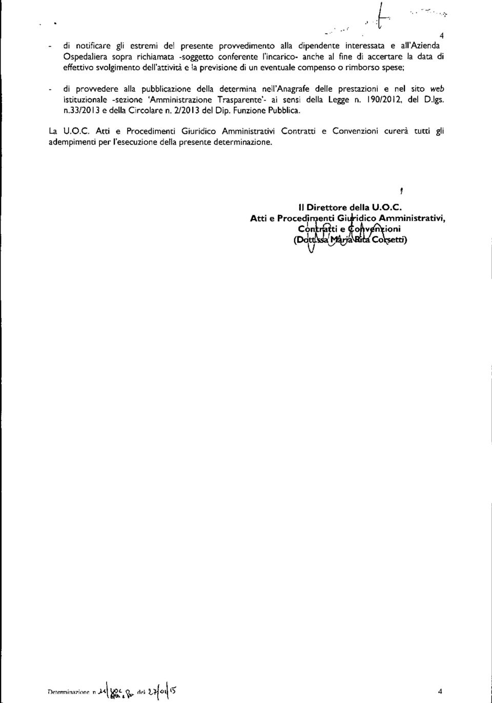 istituzionale -sezione 'Amministrazione Trasparente'- ai sensi della Legge n. 190/2012, del D.lgs. n.33!20 13 e della Circo