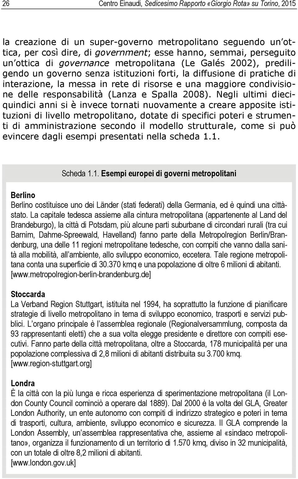 condivisione delle responsabilità (Lanza e Spalla 2008).