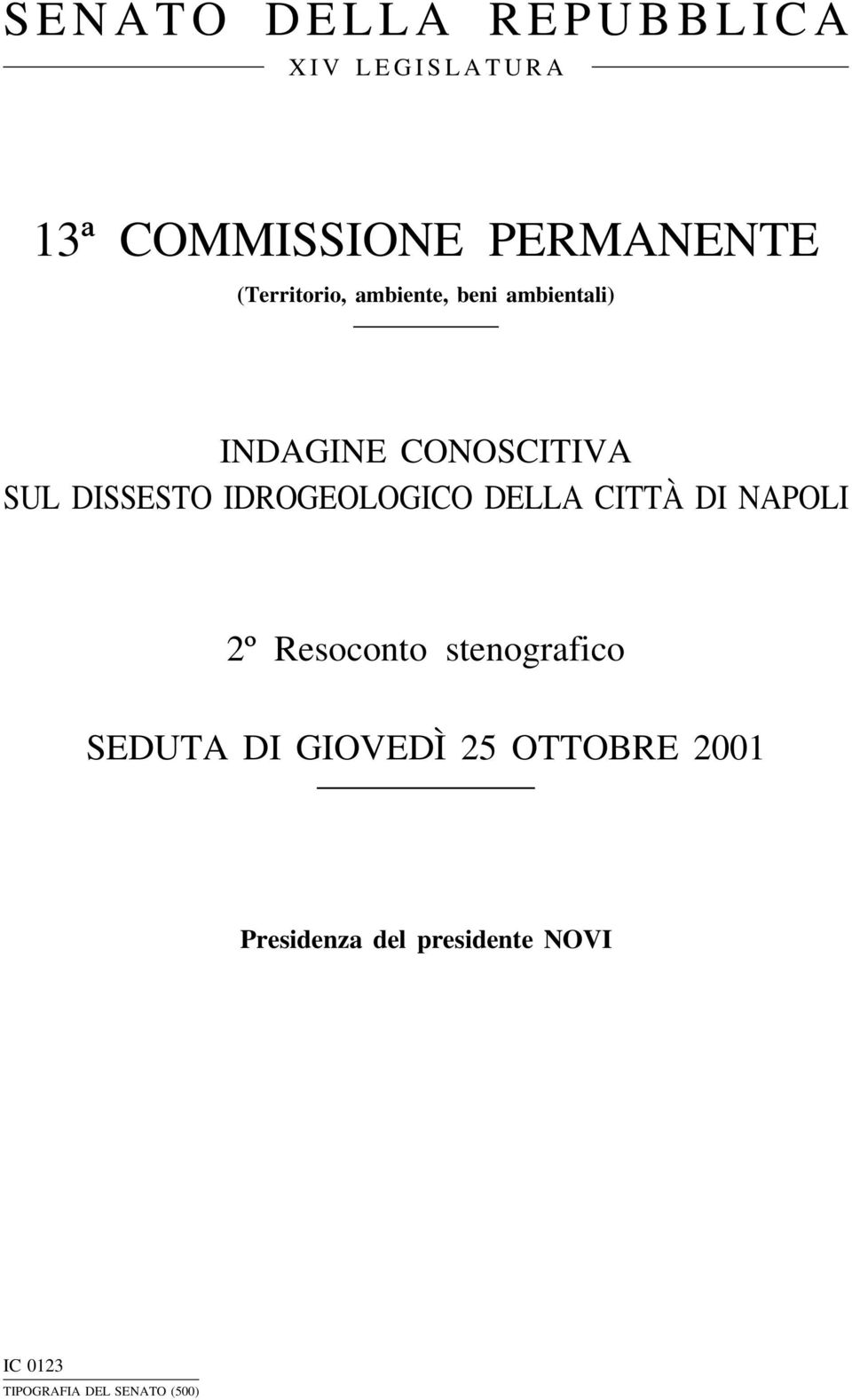 IDROGEOLOGICO DELLA CITTAÁ DI NAPOLI 2ë Resoconto stenografico SEDUTA DI