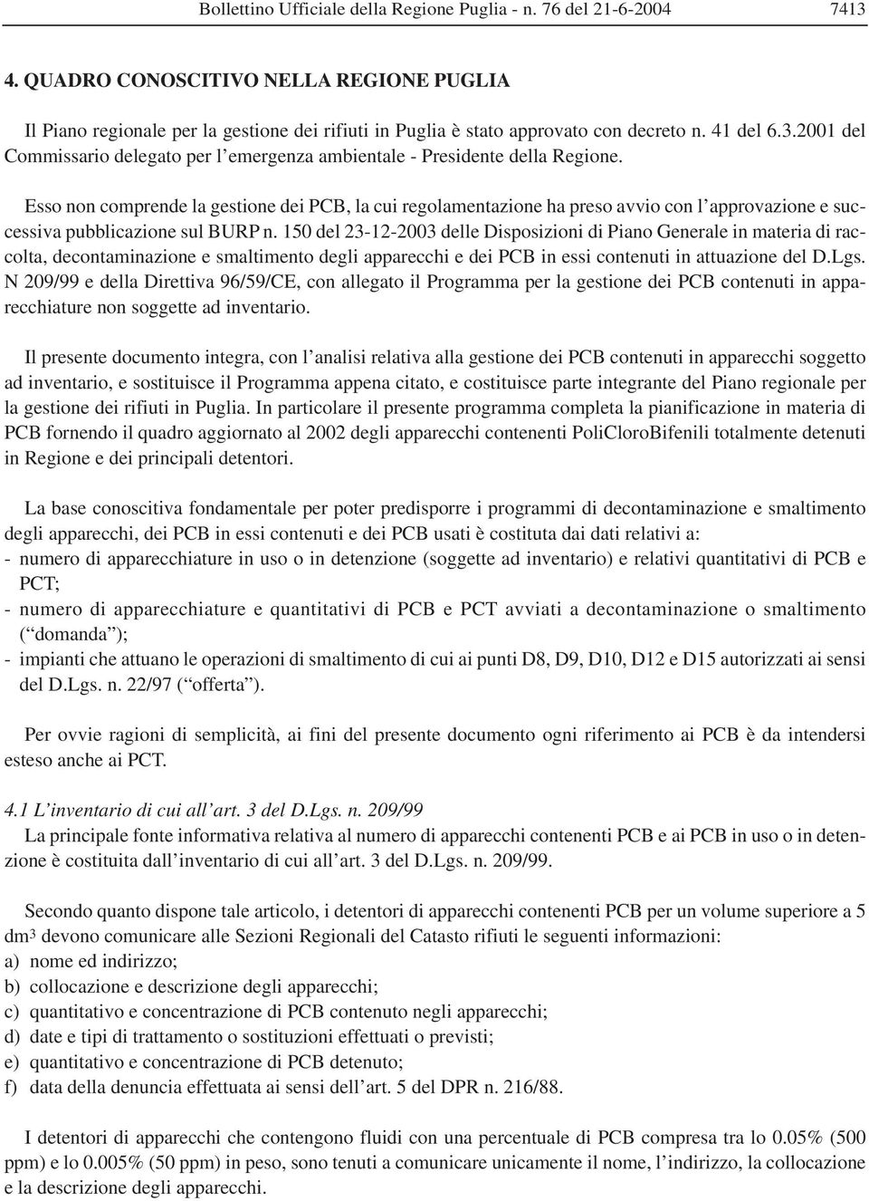 2001 del Commissario delegato per l emergenza ambientale - Presidente della Regione.