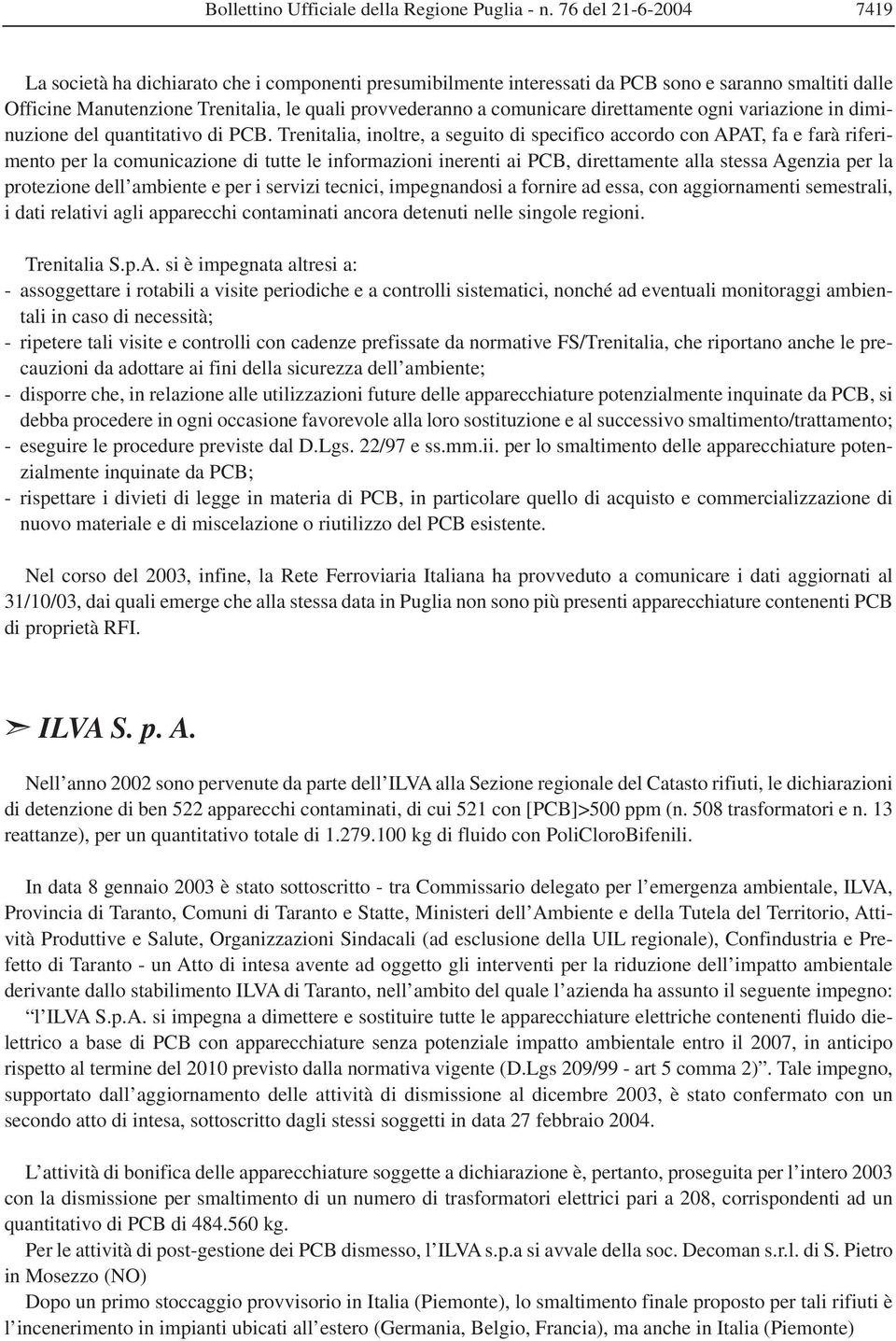 direttamente ogni variazione in diminuzione del quantitativo di PCB.