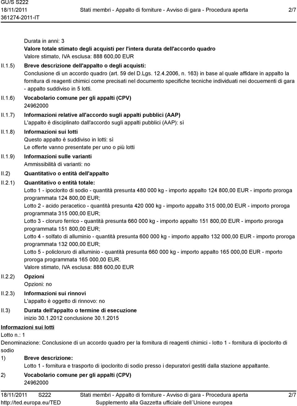 Conclusione di un accordo quadro (art. 59 del D.Lgs. 12.4.2006, n.