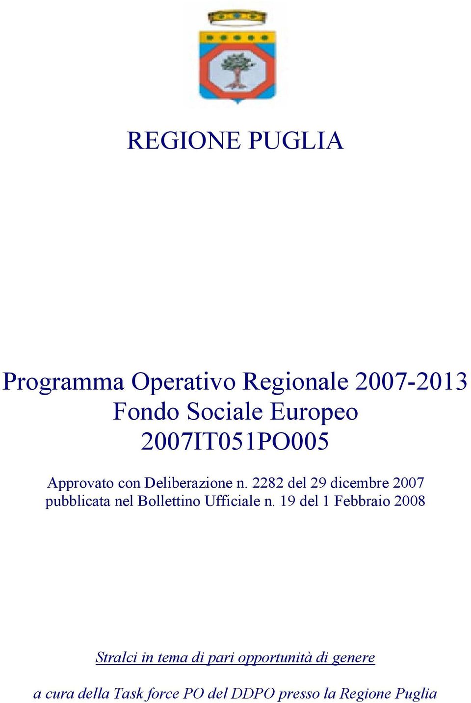 2282 del 29 dicembre 2007 pubblicata nel Bollettino Ufficiale n.