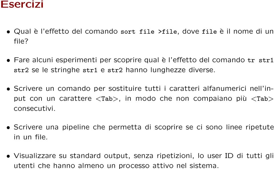 Scrivere un comando per sostituire tutti i caratteri alfanumerici nell input con un carattere <Tab>, in modo che non compaiano più <Tab>