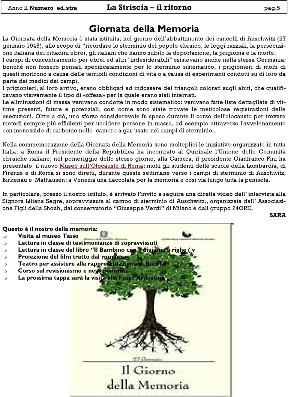 ebraico, le leggi razziali, la persecuzione italiana dei cittadini ebrei, gli italiani che hanno subito la deportazione, la prigionia e la morte.