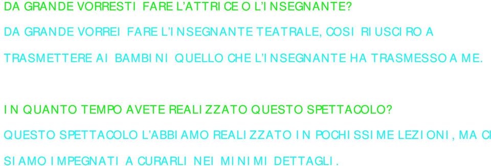 QUELLO CHE L INSEGNANTE HA TRASMESSO A ME.